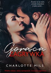 Gorca zagrywka (t.2), Charlotte Mils