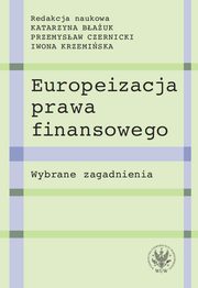 ksiazka tytu: Europeizacja prawa finansowego autor: 