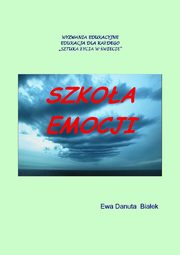 ksiazka tytu: Szkoa emocji - Rozdzia Czytaj emocjonalne komunikaty autor: Ewa Danuta Biaek