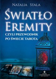 wiato Eremity, czyli przewodnik po wiecie Tarota, Natalia Stala