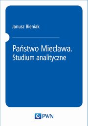 Pastwo Miecawa. Studium analityczne, Janusz Bieniak