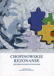 Chopinowskie rezonanse. Refleksje interdyscyplinarne, 