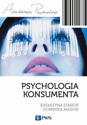 ksiazka tytu: Psychologia konsumenta autor: Katarzyna Stasiuk, Dominika Maison