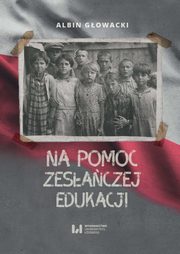 ksiazka tytu: Na pomoc zesaczej edukacji autor: Albin Gowacki