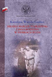 Hrabia Marian Starzeski i jego rodzina w dobrach Ruda, Karolina Wanda Gako
