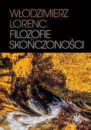 Filozofie skoczonoci, Wodzimierz Lorenc