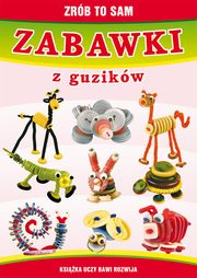 Zabawki z guzikw. Zrb to sam, Beata Guzowska