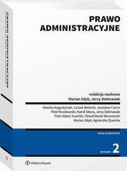 Prawo administracyjne. Cz oglna, ustrojowe prawo administracyjne, wybrane zagadnienia materialnego prawa administracyjnego, Jerzy Stelmasiak, Marian Zdyb, Leszek Bielecki, Kamil Sikora, Monika Augustyniak, Piotr Ruczkowski, Jarosaw Czerw, Agnieszka ywicka, Piotr Adam Tusiski, Pawe Woroniecki