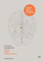 Umys, mzg i wolna wola, Richard Swinburne