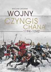 ksiazka tytu: Wojny Czyngis-chana 1194-1242 autor: Wacaw Zatorski