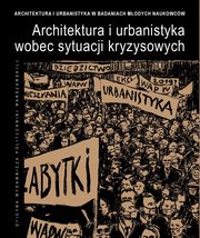 Architektura i urbanistyka wobec sytuacji kryzysowych, Cezary Guszek, Krystyna Solarek