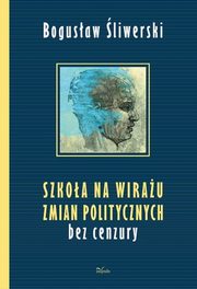 ksiazka tytu: Szkoa na wirau zmian politycznych autor: Bogusaw liwerski