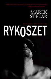 ksiazka tytu: Rykoszet autor: Marek Stelar