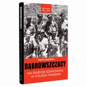 Dbrowszczacy ? Na wiecie szanowani, w Polsce poniani, Piotr Ciszewski