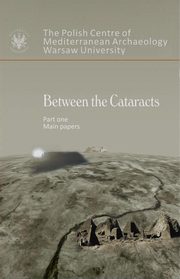 ksiazka tytu: Between the Cataracts. Part 1: Main Papers autor: 