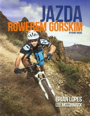 ksiazka tytu: Jazda rowerem grskim autor: Brian Lopes, Lee McCormack