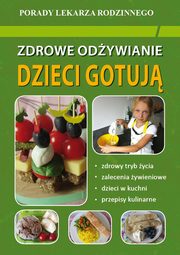 Zdrowe odywianie Dzieci gotuj, Monika von Basse