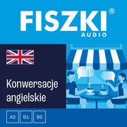FISZKI audio ? angielski ? Konwersacje, Joanna Leman, Patrycja Wojsyk