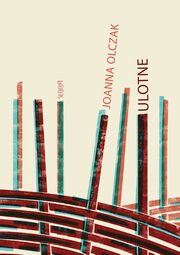 Ulotne, Jolanta Olczak