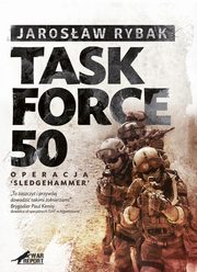 ksiazka tytu: Task Force-50 autor: Jarosaw Rybak