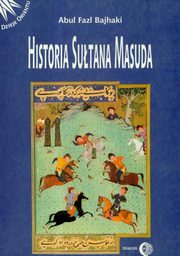 ksiazka tytu: Historia sutana Masuda autor: Abul Fazl Bajchaki