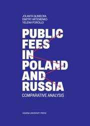 Public fees in Poland and Russia. Comparative analysis, Jolanta Gliniecka, Dimitry Artemenko, Yelena Porollo