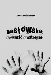 Masowska opowie o wstrcie, ukasz Wrblewski