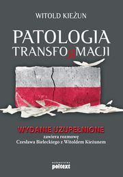 Patologia transformacji, Witold Kieun