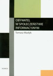 Obywatel w spoeczestwie informacyjnym, Tomasz Masyk