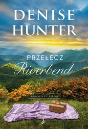 Przecz Riverbend, Denise Hunter