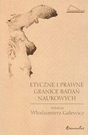 ksiazka tytu: Etyczne i prawne granice bada naukowych autor: 