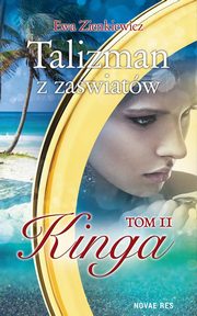 Talizman z zawiatw Tom 2 Kinga, Ewa Zienkiewicz