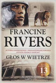 Gos w wietrze Znami Lwa Tom 1, Francine Rivers