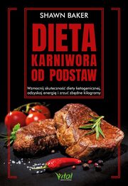 Dieta karniwora od podstaw, Shawn Baker