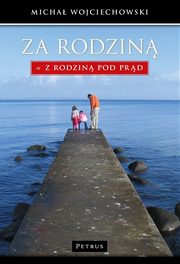 Za Rodzin. Z Rodzina pod prd., Micha Wojciechowski