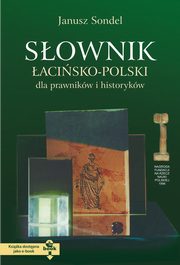 Sownik acisko polski dla prawnikw i historykw + CD, Janusz Sondel