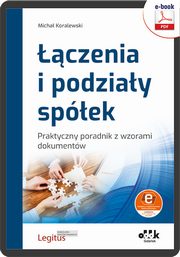 czenia i podziay spek. Praktyczny poradnik z wzorami dokumentw (e-book z suplementem elektronicznym), Micha Koralewski
