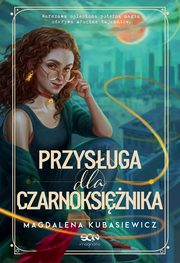 Przysuga dla Czarnoksinika, Magdalena Kubasiewicz
