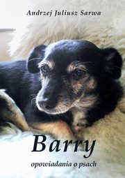 Barry. Opowiadania o psach, Andrzej Juliusz Sarwa