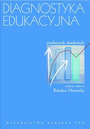 Diagnostyka edukacyjna. Podrcznik akademicki, Bolesaw Niemierko