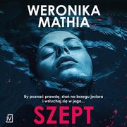 Szept, Weronika Mathia