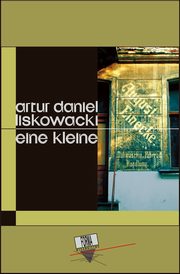 Eine kleine, Artur Daniel Liskowacki