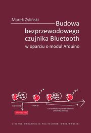 Budowa bezprzewodowego czujnika Bluetooth w oparciu o modu Arduino, Marek yliski