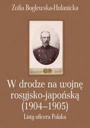 W drodze na wojn rosyjsko-japosk (1904-1905), Zofia Boglewska-Hulanicka