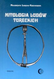 Mitologia ludw tureckich, Magorzata abcka-Koecherowa