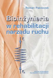 Bioinynieria w rehabilitacji narzdu ruchu, Roman Paniczek