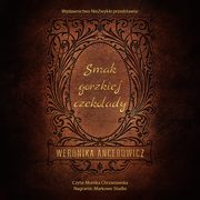 Smak gorzkiej czekolady, Weronika Ancerowicz