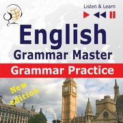 English Grammar Master: Grammar Practice. Upper-intermediate / Advanced Level: B2-C1, Dorota Guzik