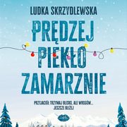 Prdzej pieko zamarznie, Ludka Skrzydlewska