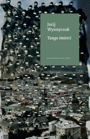 Tango mierci, Jurij Wynnyczuk